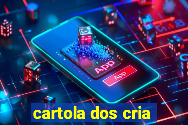 cartola dos cria